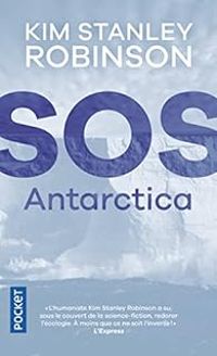 Kim Stanley Robinson - SOS Antarctica