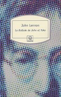 Couverture du livre La ballade de John et Yoko - John Lennon