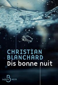 Couverture du livre Dis bonne nuit - Christian Blanchard