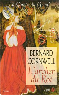 Bernard Cornwell - L'Archer du roi