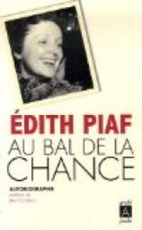 Couverture du livre Au bal de la chance - Edith Piaf