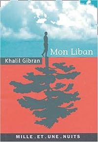 Couverture du livre Mon Liban - Khalil Gibran