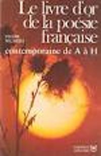 Pierre Seghers - Le livre d'or de la poesie française contemporaine de A à H