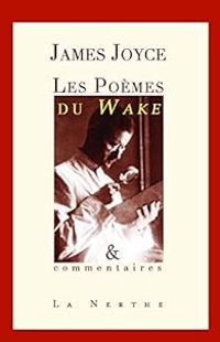 Couverture du livre Les poèmes du Wake & commentaires - James Joyce