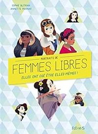 Sophie Blitman - Annette Marnat - Portraits de femmes libres