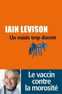 Couverture du livre Un voisin trop discret - Iain Levison