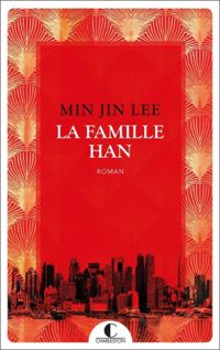 Min Jin Lee - La famille Han