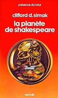 Couverture du livre La planète de Shakespeare - Clifford D Simak