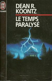 Dean Koontz - Le temps paralysé