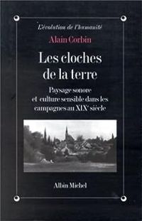 Couverture du livre Les Cloches de la terre  - Alain Corbin