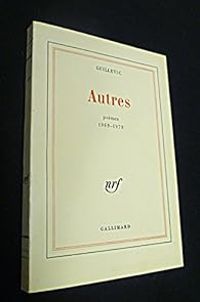 Eugene Guillevic - Autres, Poèmes 1969 - 1979