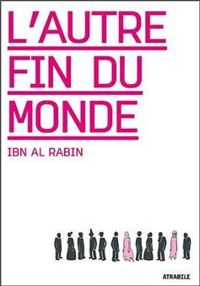 Couverture du livre L' Autre Fin du Monde - Ibn Al Rabin