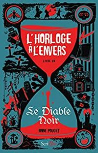 Couverture du livre L'horloge à l'envers - Livre I - Anne Pouget