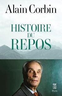 Couverture du livre Histoire du repos - Alain Corbin