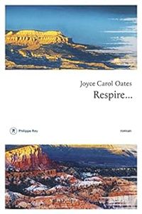 Couverture du livre Respire... - Joyce Carol Oates