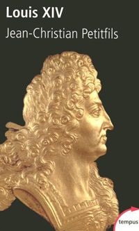 Jean-christian Petitfils - Louis XIV