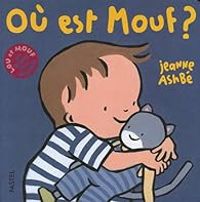 Jeanne Ashbe - Lou et Mouf : Où est Mouf ?