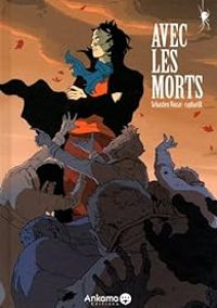 Sebastien Viozat -  Raphal B - Avec les morts