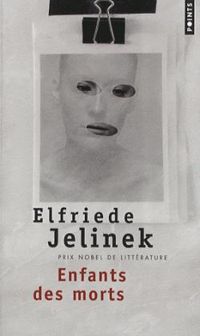 Elfriede Jelinek - Les Enfants des morts