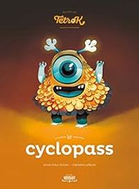 Anne Fleur Drillon - Adopte un Tetrok : Le Cyclopass