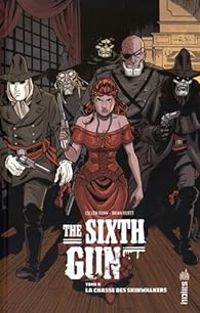 Brian Hurtt - Cullen Bunn - The Sixth Gun