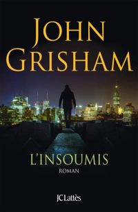 John Grisham - L'Insoumis