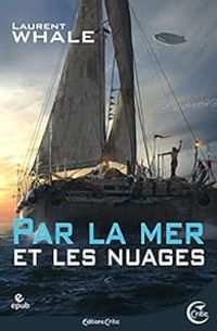 Laurent Whale - Par la mer et les nuages