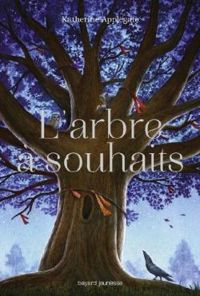 Couverture du livre L'arbre à souhaits - Katherine A Applegate