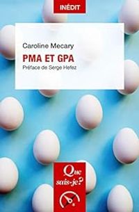 Serge Hefez - Caroline Mecary - PMA et GPA