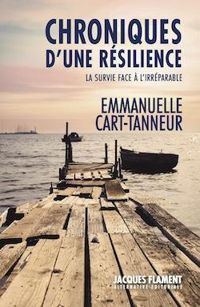 Emmanuelle Cart Tanneur - Chroniques d'une résilience