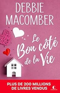 Couverture du livre Le bon côté de la vie - Debbie Macomber