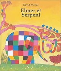 David Mckee - Elmer et le serpent