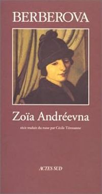 Nina Berberova - Zoïa Andréevna