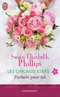 Susan Elizabeth Phillips - Parfaite pour toi