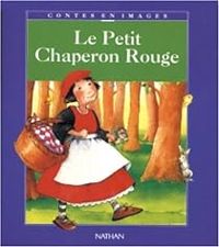 Jacob Et Wilhelm Grimm - Le Petit Chaperon Rouge et autres contes