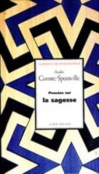 Couverture du livre Pensées sur la sagesse - Andre Comte Sponville