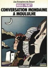 Hugo Pratt - Conversation mondaine à Moulhoule