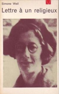 Simone Weil - Lettre à un religieux