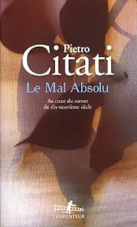 Pietro Citati - Le mal absolu