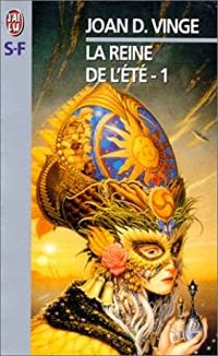 Couverture du livre La reine de l'été, vol 1 - Joan D Vinge