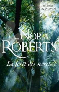 Nora Roberts - La forêt des secrets