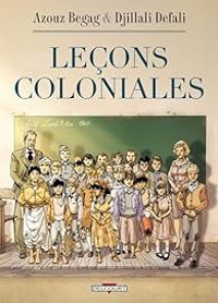 Azouz Begag - Djillali Defali - Leçons coloniales