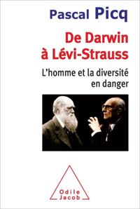 Pascal Picq - De Darwin à Lévi-Strauss