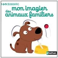 Nathalie Choux - Mon imagier des animaux familiers