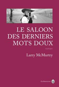 Larry Mcmurtry - Le saloon des derniers mots doux