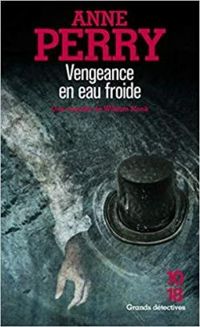 Anne Perry - Vengeance en eau froide