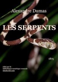 Alexandre Dumas - Les Serpents