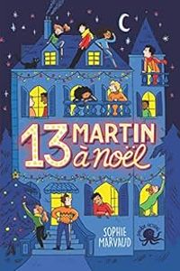 Sophie Marvaud - 13 Martin à Noël