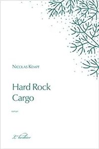 Nicolas Kempf - Hard Rock Cargo