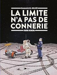 Emmanuel Reuze - La limite n'a pas de connerie